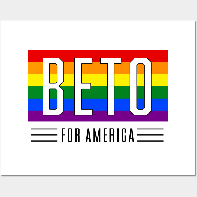 Beto Orourke For America 2024 | Beto O'Rourke 2022 Texas Governor | LGBT Gay Pride T-Shirt Wall Art by BlueWaveTshirts